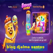 blog djalma santos